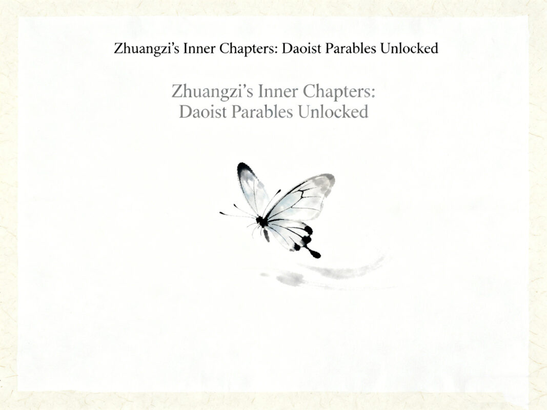 Zhuangzi's Inner Chapters Daoist Parables Unlocked